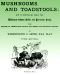 [Gutenberg 60561] • Mushroom and Toadstools / How to Distinguish Easily the Differences Between Edible and Poisonous Fungi